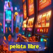 pelota libre.